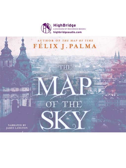 Title details for The Map of the Sky by Felix J. Palma - Available